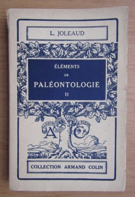 L. Joleaud - Elements de paleontologie vol II Temps Tertiaires et quaternaires foto