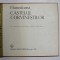 CASTELUL CORVINESTILOR HUNEDOARA de IOACHIM LAZAR , VIOREL RACEANU , LASZLO EVELLEI , Bucuresti 1976