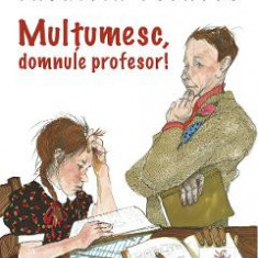 Multumesc, domnule profesor! - Patricia Polacco