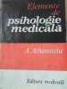 Elemente de Psihologie Medicala - Andrei Athanasiu, Editura Medicala, 1983, Romana, 323 Pagini, Hardcover