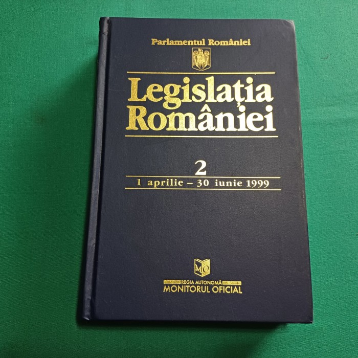 LEGISLAȚIA ROM&Acirc;NIEI * 1 APRLIE -31 IUNIE 1999 * 54