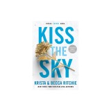 Kiss the Sky - Carte Straina in Engleza, Editia Print cu Material Bonus, Sensation TikTok, Roman de Dragoste