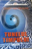 TUNELUL TIMPULUI. CALATORII LA MARGINEA ETERNITATII-ERNST MECKELBURG-103213