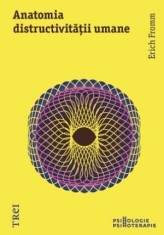 Anatomia distructivitatii umane &ndash; Erich Fromm
