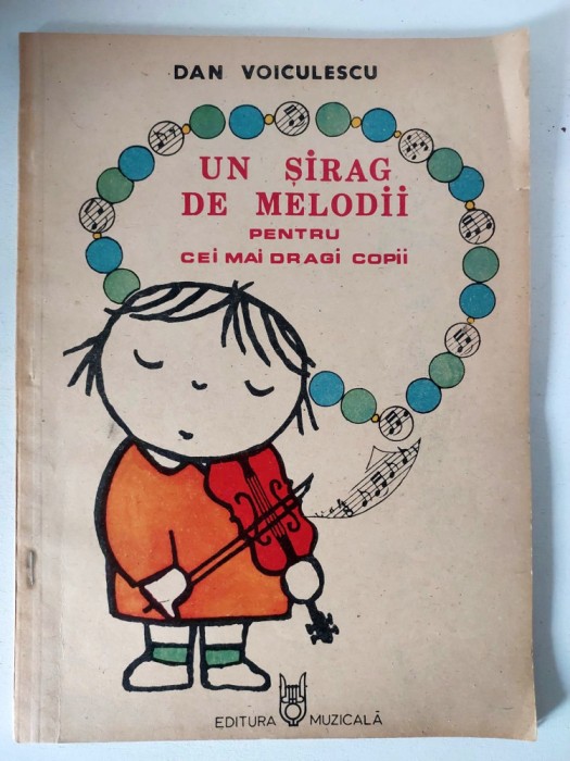 UN SIRAG DE MELODII pentru cei mai dragi copii, DAN VOICULESCU desene Marta G