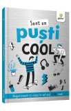 Sunt un pusti cool. Organizeaza-ti viata in cel mai cool mod