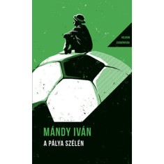 A p&aacute;lya sz&eacute;l&eacute;n - Helikon Zsebk&ouml;nyvek 143. - M&aacute;ndy Iv&aacute;n
