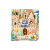 Into the Sand Castle: A Lift-The-Flap Book