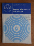 Ctin Gh. Irinei - Lampa electrica - 100 de ani