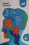 NASCUT INTR-O ZI ALBASTRA. IN MINTEA NEMAIPOMENITA A UNUI SAVANT CU AUTISM-DANIEL TAMMET-244011