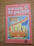 Revista munca de partid - august 1979 - revista a comitetului central al partidului comunist roman