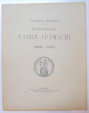 FUNDATIUNEA VASILE ADAMACHI 1892-1914