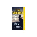 I Know a Secret: A Rizzoli &amp; Isles Novel