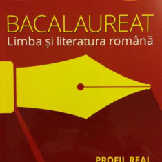 Bacalaureat. Limba și literatura română. Profil real 2017 (proba scrisă, proba orală) - Paperback brosat - Liliana Paicu, Marilena Lascăr, Mihail Stan
