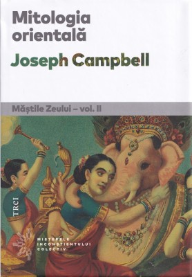 Mastile Zeului, vol.II [Mitologia orientala] - Joseph Campbell foto