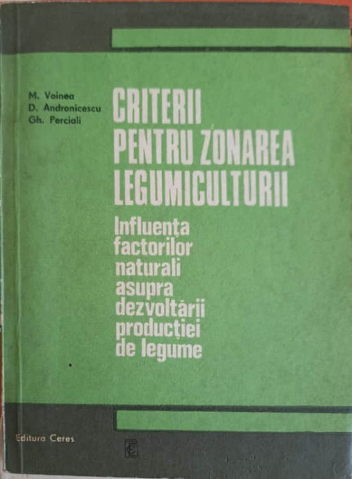 CRITERII PENTRU ZONAREA LEGUMICULTURII. INFLUENTA FACTORILOR NATURALI ASUPRA DEZVOLTARII PRODUCTIEI DE LEGU-258972