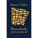 Nem alszik, nem szunnyad - Sz&aacute;nt&oacute; T. G&aacute;bor