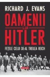 Oamenii lui Hitler. Fetele celui de-Al Treilea Reich - Richard J. Evans