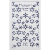 A Christmas Carol and Other Christmas Writings - Penguin Clothbound Classics - Charles Dickens