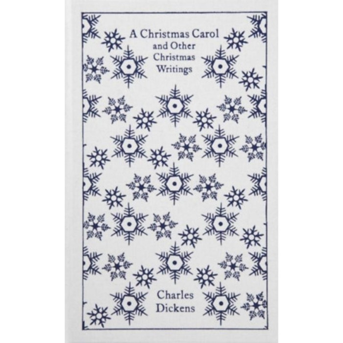 A Christmas Carol and Other Christmas Writings - Penguin Clothbound Classics - Charles Dickens
