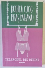 TELEFONUL DIN BIKINI , EDITIA A VI - A , roman de RODICA OJOG - BRASOVEANU , 2024 foto