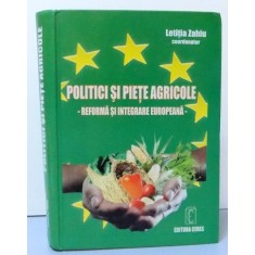 POLITICI SI PIETE AGRICOLE REFORMA SI INTEGRARE EUROPEANA , 2005