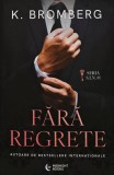Cumpara ieftin S.I.N., Vol. 1: Fara Regrete - K. Bromberg, 2024, Midnight Books, 347 pagini, Coperta Brosata, Roman de Dragoste