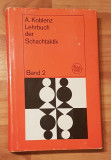 Lehrbuch der Schachtaktik de Alexander Koblenz (Band 2). Carte de sah in germana