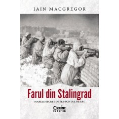 Farul din Stalingrad - Iain MacGregor