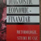 DIAGNOSTIC ECONOMIC-FINANCIAR METODOLOGIE. STUDII DE CAZ-SILVIA PETRESCU
