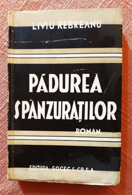 Padurea spanzuratilor. Editura Socec, 1931 - Liviu Rebreanu foto