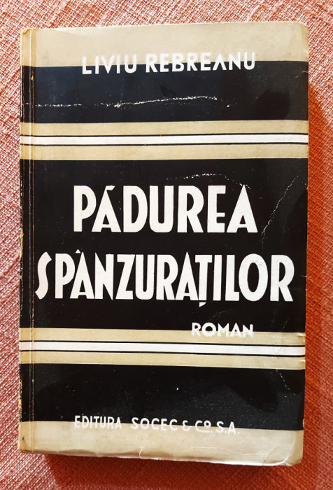 Padurea spanzuratilor. Editura Socec, 1931 - Liviu Rebreanu