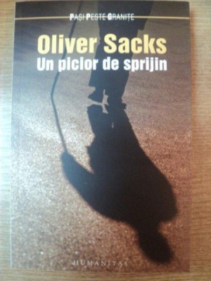UN PICIOR DE SPRIJIN de OLIVER SACKS , 2013 foto