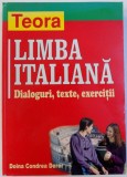 LIMBA ITALIANA - DIALOGURI , TEXTE , EXERCITII de DOINA CONDREA DERER , 2006