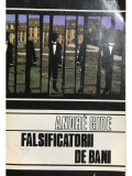 Andre Gide - Falsificatorii de bani (Editia: 1992)