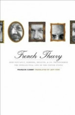French Theory: How Foucault, Derrida, Deleuze, &amp;amp; Co. Transformed the Intellectual Life of the United States, Paperback/Francois Cusset foto