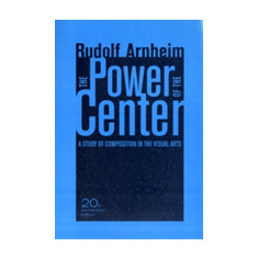 The Power of the Center | Rudolf Arnheim