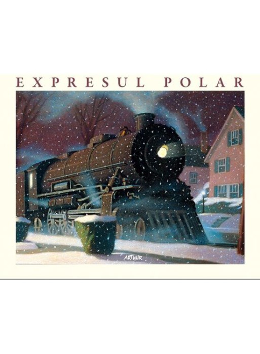 Expresul Polar, Chris Van Allsburg - Editura Art