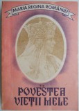 Povestea Vietii Mele Vol. II - Maria Regina Romaniei - Biografii, Memorii