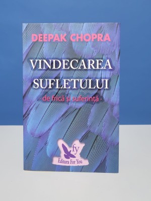 Vindecarea sufletului de Deepak Chopra foto