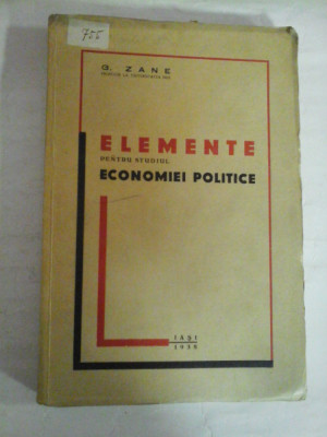 ELEMENTE PENTRU STUDIUL ECONOMIEI POLITICE - G. ZANE - Iasi, 1938 foto