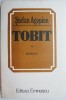 Tobit - Stefan Agopian (Roman) Carte Beletristica
