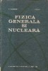 Fizica generala si nucleara (Auslander, Macavei)