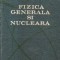 Fizica generala si nucleara (Auslander, Macavei)