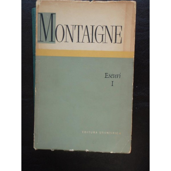 MONTAIGNE - ESEURI VOL I