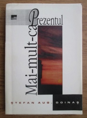 Stefan Augustin Doinas - Mai mult ca prezentul foto