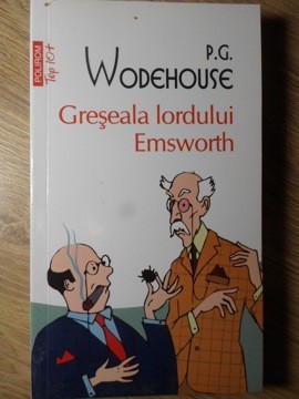 GRESEALA LORDULUI EMSWORTH-P.G. WODEHOUSE-278225