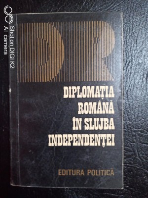 Diplomatia romana in slujba independentei-V.Gliga... foto
