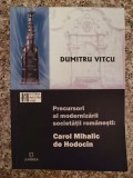 Precursori Ai Modernizarii Societatii Romanesti (cu Dedicatie - Dumitru Vitcu , B80