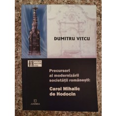 Precursori Ai Modernizarii Societatii Romanesti (cu Dedicatie - Dumitru Vitcu , B80